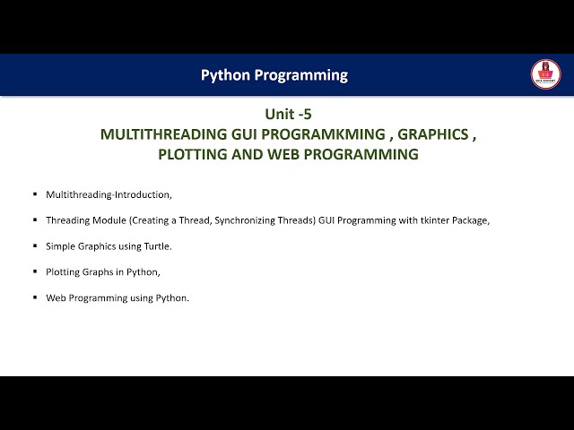 MULTITHREADING GUI PROGRAMKMING , GRAPHICS , PLOTTING AND WEB PROGRAMMING | unit 5 | python notes