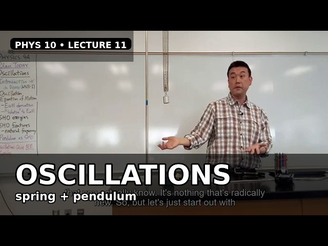 PHYS 10 - Lecture 11 - Simple Harmonic Motion and Waves Intro