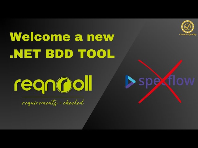 MIGRATE FROM SPECFLOW TO REQNROLL (A NEW C# BDD TOOL)