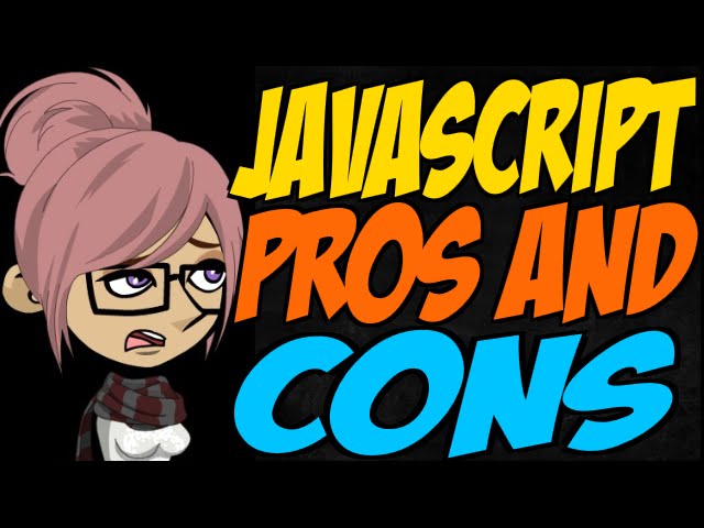 Javascript Pros and Cons