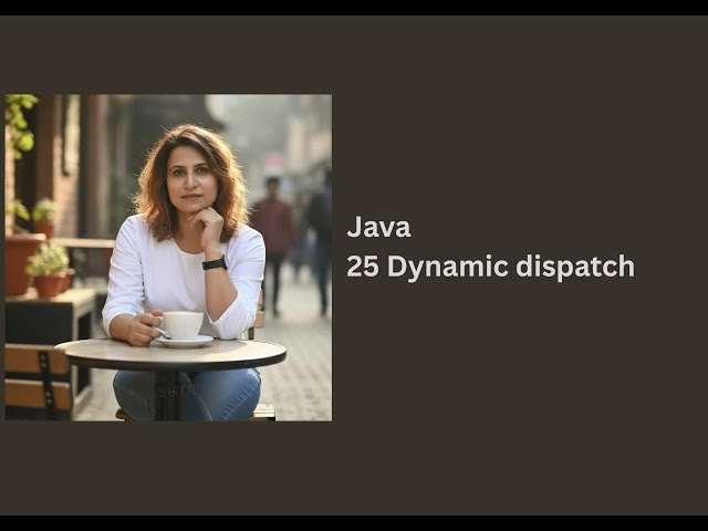 25 dynamic dispatch