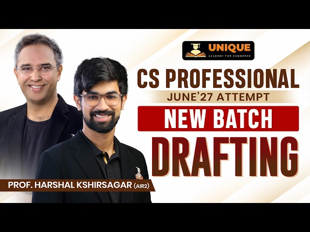 Drafting | CS Professional | Chapter 2 Lec 4 | June 27 | Prof. Harshal Kshirsagar (Air 2)