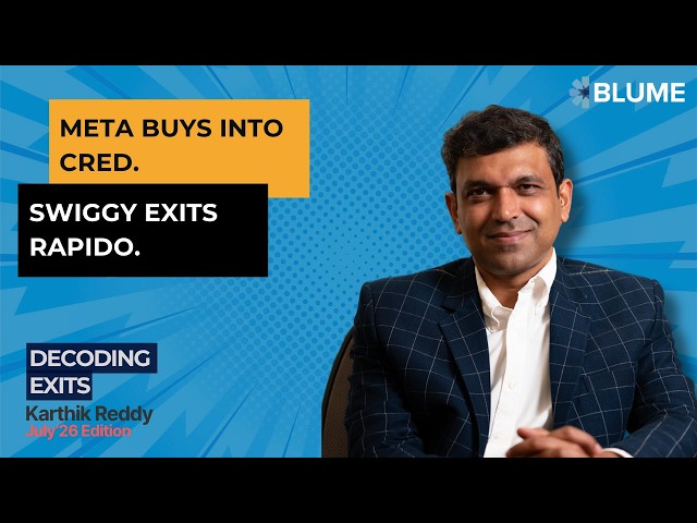 Meta Buys Into CRED. Swiggy Exits Rapido. | Decoding Exits - July '26