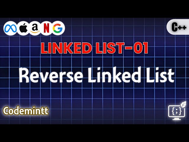 02. Linked List | Reverse Linked List | BLIND75-SERIES | Codemintt