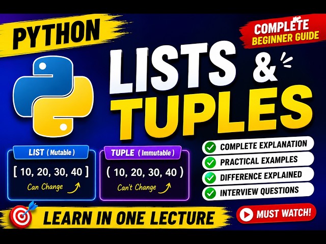 Python Lists & Tuples Explained | Complete Beginner Tutorial with Examples (2026)