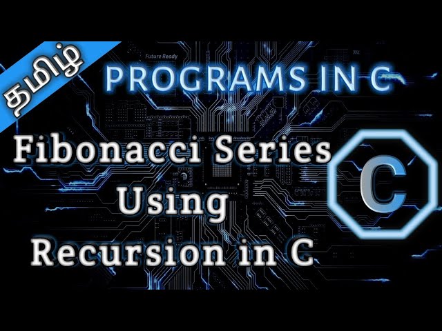 2. Fibonacci Using Recursion in C in Tamil
