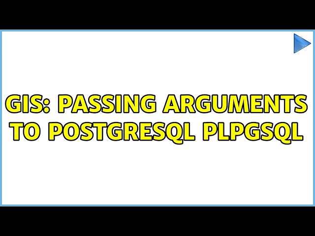 GIS: Passing arguments to PostgreSQL plpgsql