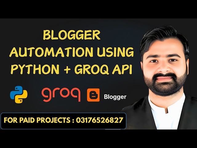 Python Blogger Automation Script | Auto Generate & Publish Blog Posts
