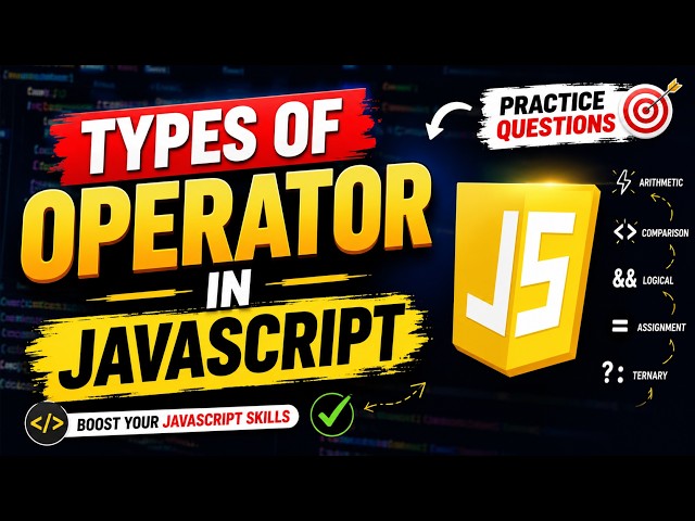 JavaScript Types of Operators Practice Questions | Crack Every Interview Question