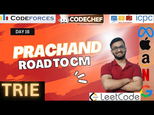 Trie- (Insertion | Searching | Deletion ) | All in One | Day 16 | Prachand | DSA + CP PBSS