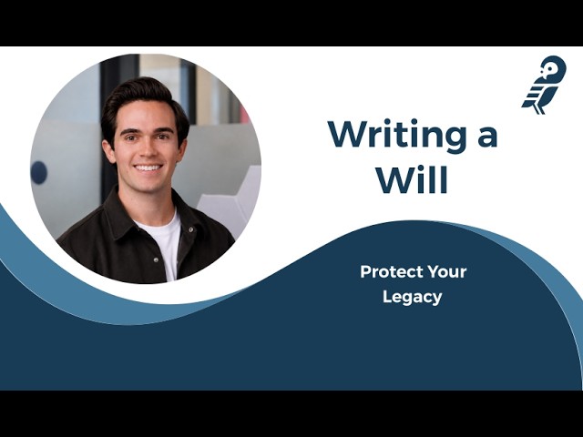 Estate Planning Basics - Writing a Will & Protecting Your Legacy