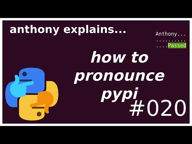 how to pronounce PyPI (beginner) anthony explains #020