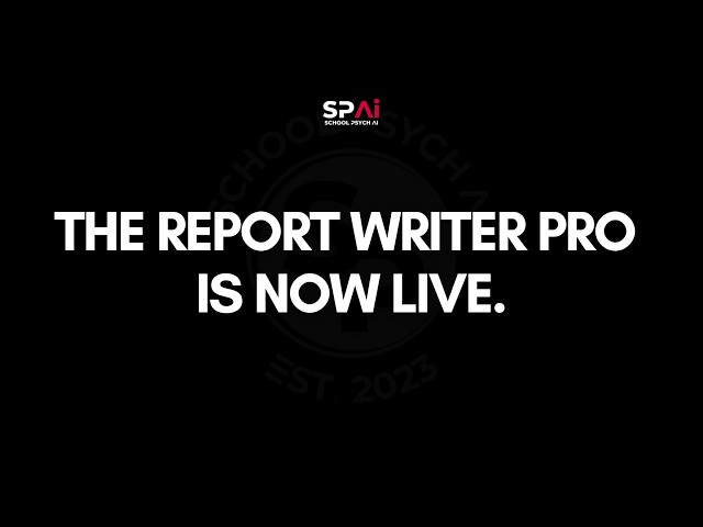 Report Writer Pro is Now Live! School Psych AI's Report Writer Pro Tutorial Full Tutorial.