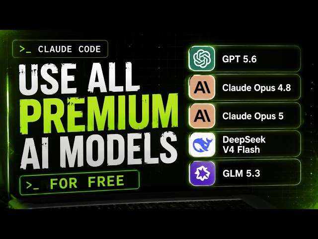 Use GPT 5.6, Claude Opus 5 & More AI Models for FREE with Claude Code!
