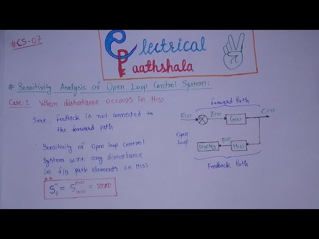 CS-07 Sensitivity Analysis of Open Loop Control System || Electrical Paathshala ✌️