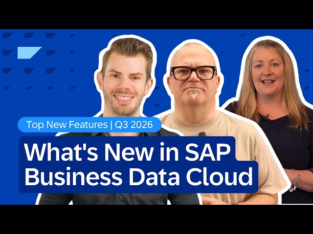 What's New in SAP Business Data Cloud: Top New Features | Q3 2026