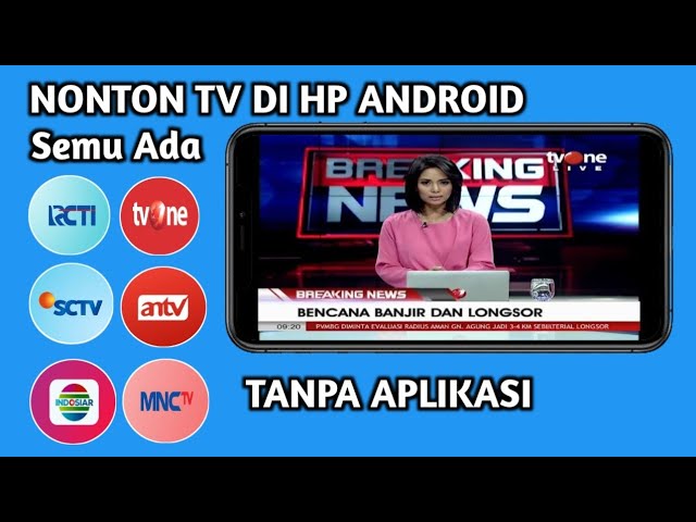 How to Watch TV on Android | RCTI, MNCTV, GTV, SCTV, Indosiar, iNews TV, Trans7, ANTV, iNews