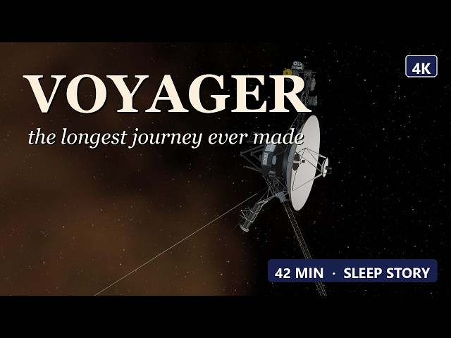 [4K] Voyager: The Longest Journey Ever Made | 51 Min Space Sleep Story