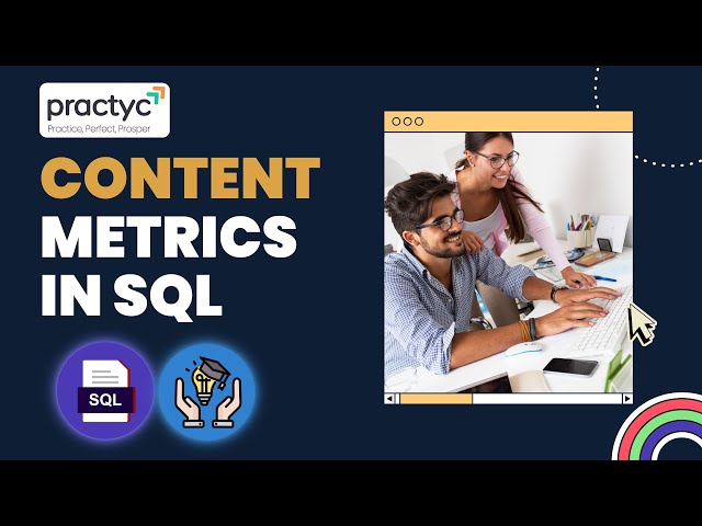 Analyzing Content Performance Using SQL | Practyc | SQL Use Case