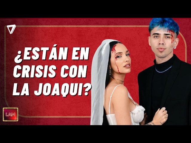 💣 END OF LOVE? | Strong rumors of a rift between La Joaqui and Luck Ra set off alarms