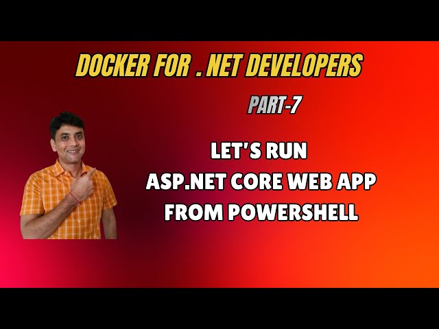 7: Let's Run Our ASP.NET Core Web App From Powershell terminal