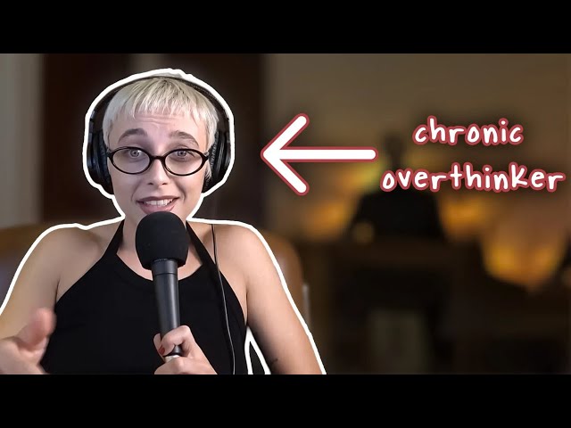 overthinking, advice session