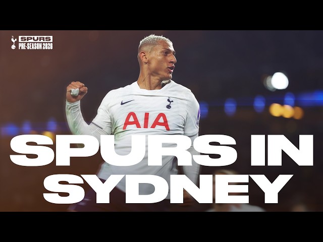 Tonali & Richarlison score vs Chelsea! | Behind the scenes with Spurs in Sydney