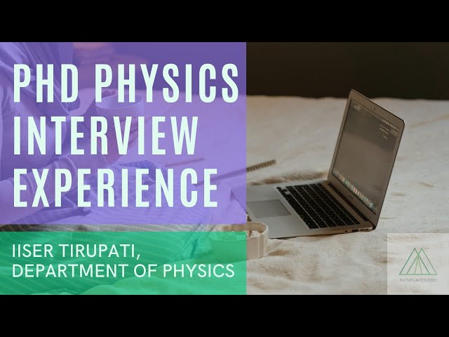 PhD Physics Interview Experience - IISER Tirupati, Department of Physics