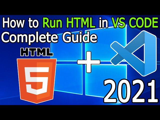How to Run HTML in Visual Studio Code on Windows 10 [ 2021 Update ] VS Code + HTML [Web Developers]