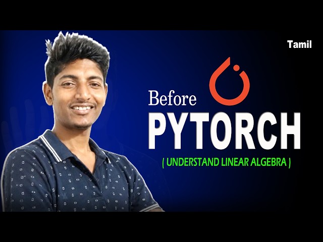 Learn Linear Algebra before you start PyTorch