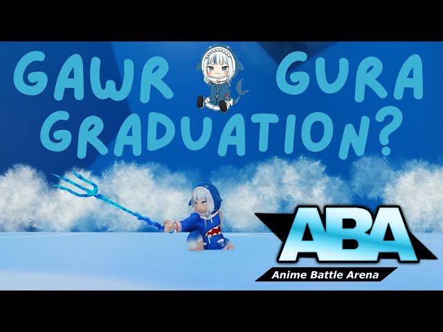 Gawr Gura Graduation? 🦈 | Anime Battle Arena