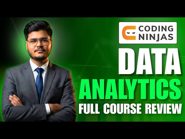 CODING NINJAS Data Analytics Course Detailed Review | Is It Worth It?