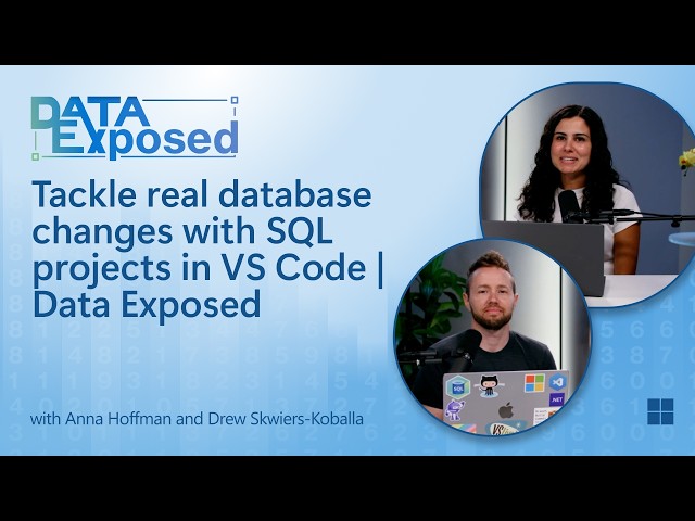 Tackle real database changes with SQL projects in VS Code | Data Exposed