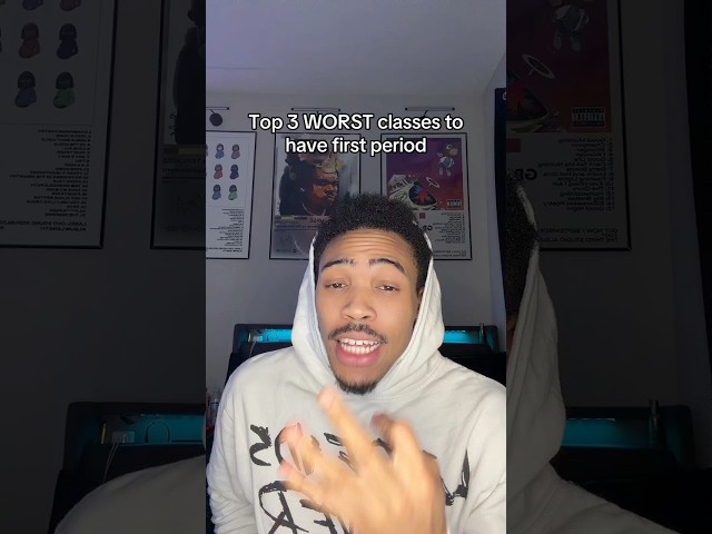 Top 3 WORST classes to have first period