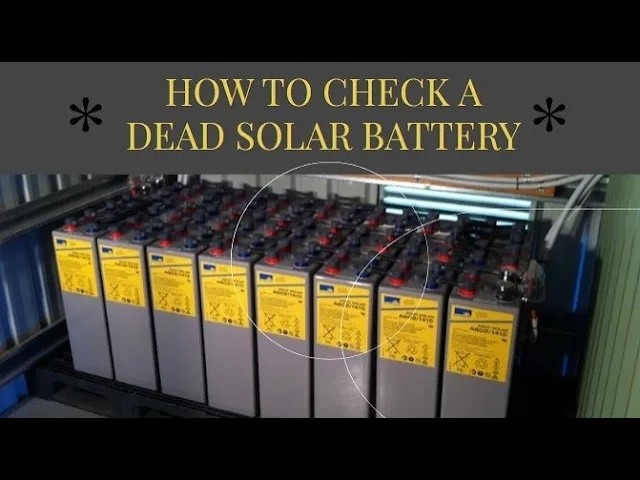 How to check a dead solar battery to make sure your system is in good order Tutorial