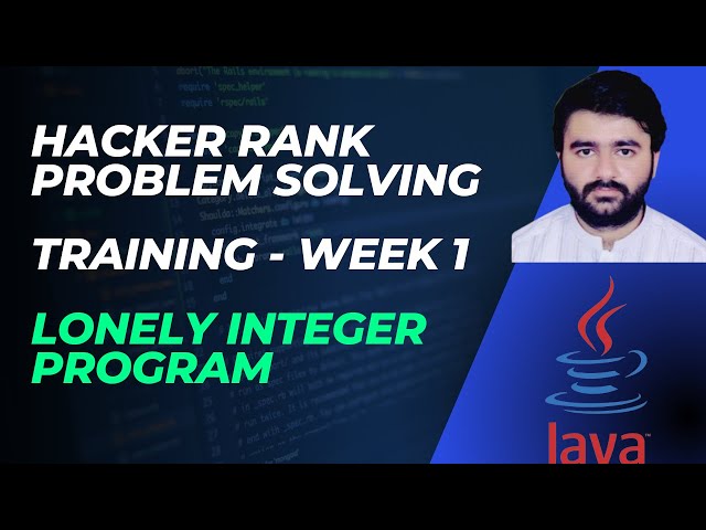 Coding Challenge | Java | Part 4 | Lonely Integer Program | Coding Solution | Hackerrank Practice