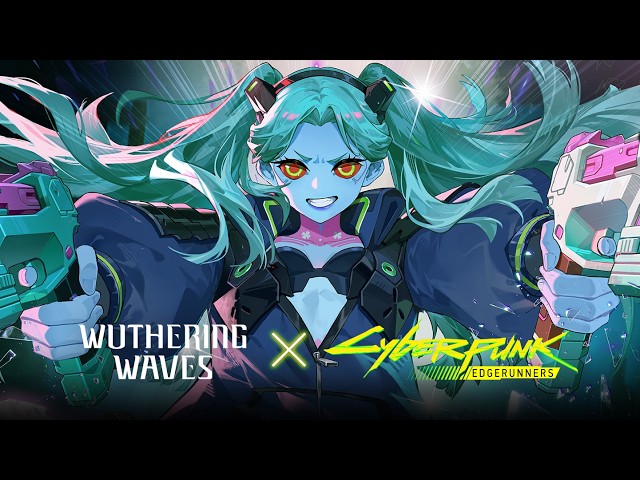 Wuthering Waves × Cyberpunk: Edgerunners | Resonator Combat Showcase | Rebecca