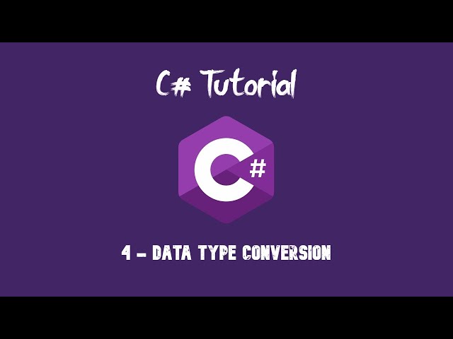 C# Tutorial For Beginners - 4 - Data type conversions