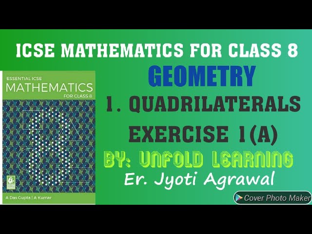 ICSE|Mathematics|Class 8|Solutions|A Das Gupta|Geometry|1- Quadrilaterals |Ex 1A| @UNFOLD LEARNING