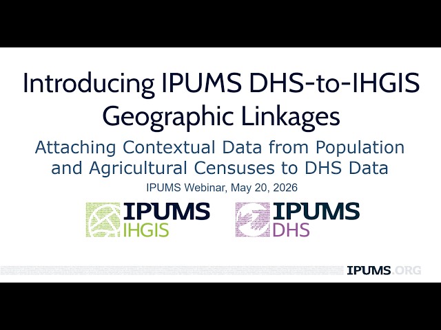 Global Health in Context: Linking Census Data to Health Surveys using IPUMS DHS and IHGIS