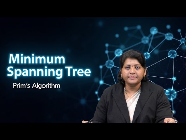 Minimum Spanning Tree Prim's Algorithm by Dr. D Sreelakshmi
