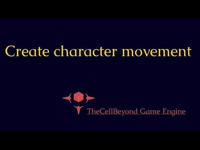 TheCellBeyond tutorial - Moving character