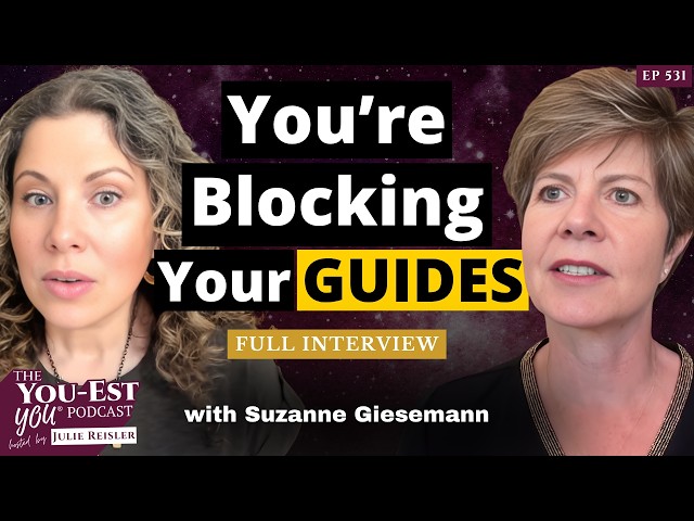 Suzanne Giesemann (Full Interview): Why You Can't Hear Your Spirit Guides