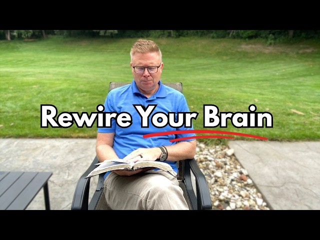 6 Ways to REWIRE Your Brain with Scripture!