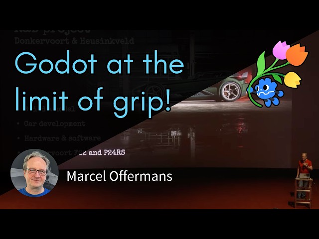 Godot at the limit of grip! – Marcel Offermans – GodotCon 2026