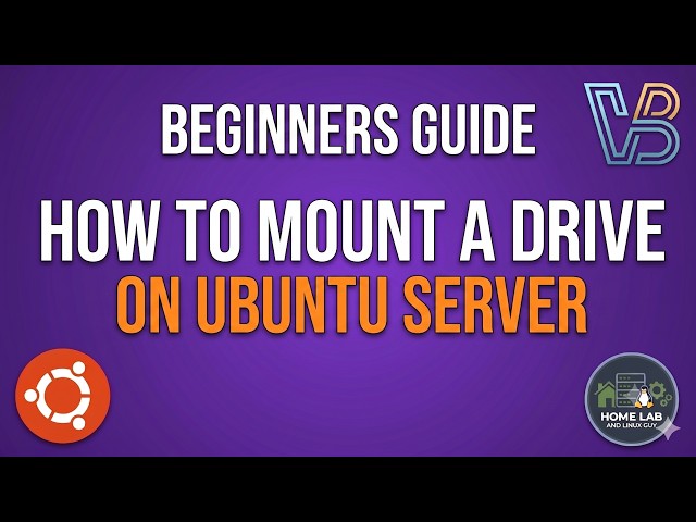 Beginners Guide To Homelabbing: How To Mount A Drive On Ubuntu Server