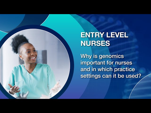 Why is genomics important for nurses and in which practice settings can it be used?