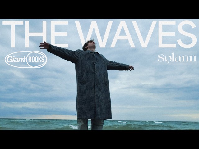Giant Rooks feat. Solann - The Waves (Official Music Video)