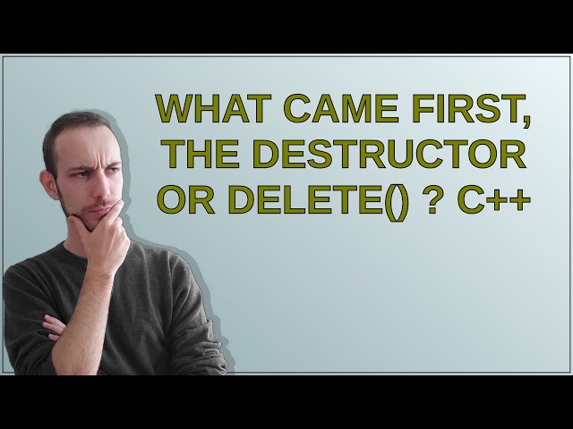 What came first, the destructor or delete() ? C++