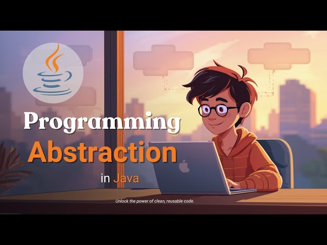 🚀 Mastering Abstraction in Java | Object-Oriented Programming Tutorial